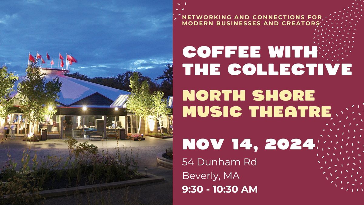 Coffee with the Collective at North Shore Music Theatre