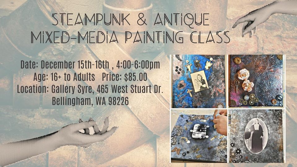 Steampunk & Antique MixedMedia Painting Class , Gallery Syre