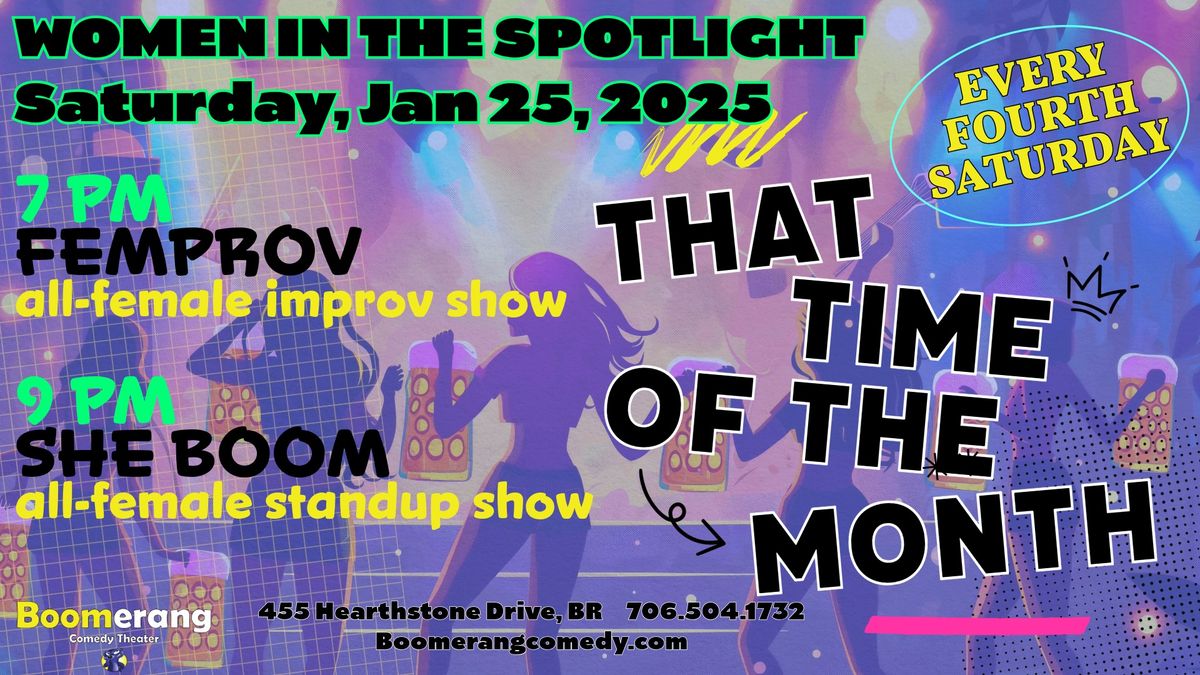 THAT TIME OF THE MONTH! Women's Improv AND Stand Up Shows