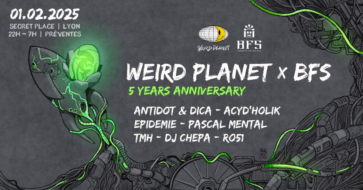 BFS x Weird Planet 5 years