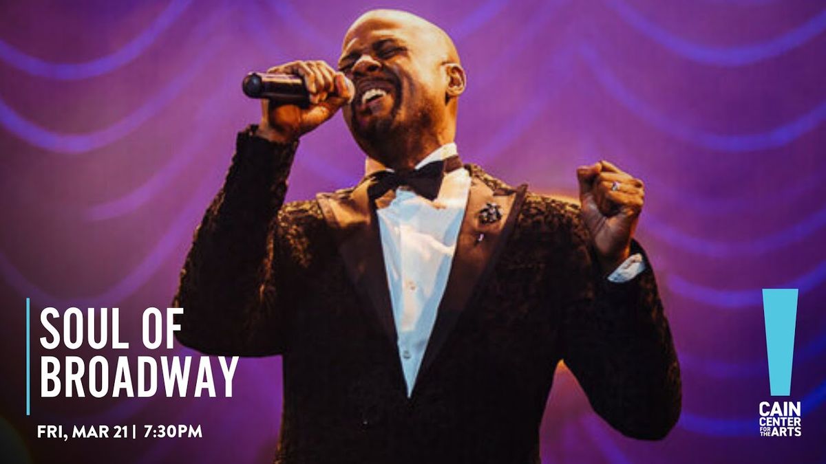 Soul of Broadway at Cain Center For The Arts