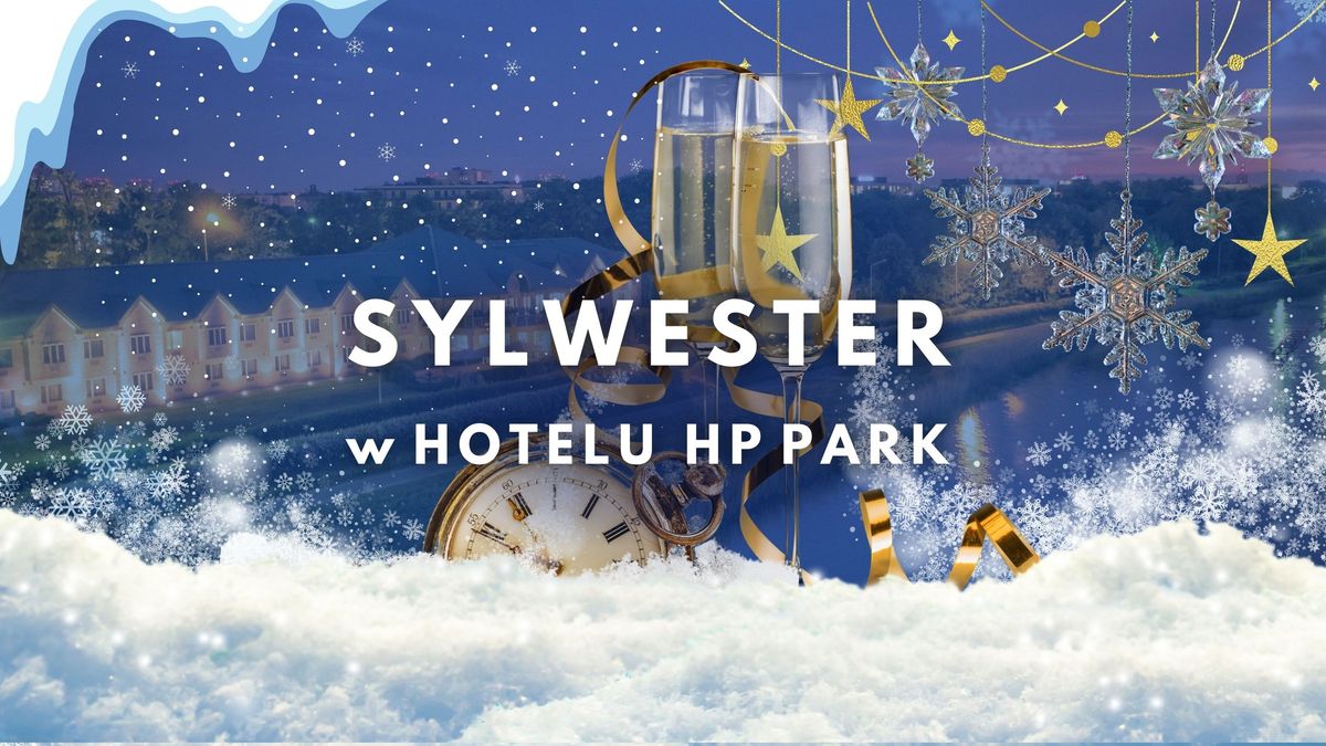 Sylwester w Hotelu HP Park