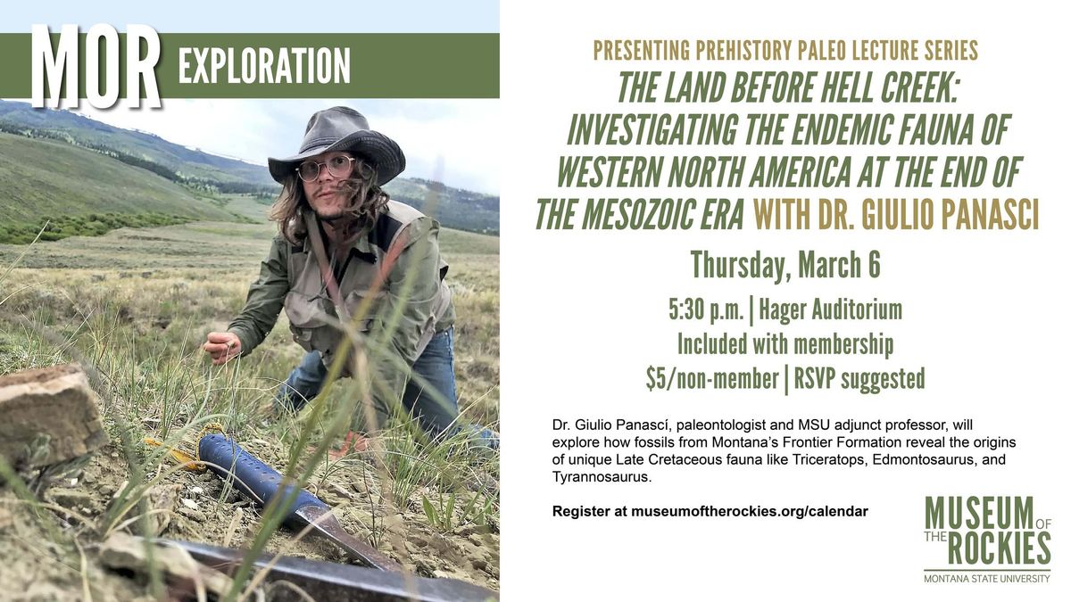 Presenting Prehistory Paleo Lecture Series | The Land Before Hell Creek with Dr. Giulio Panasci