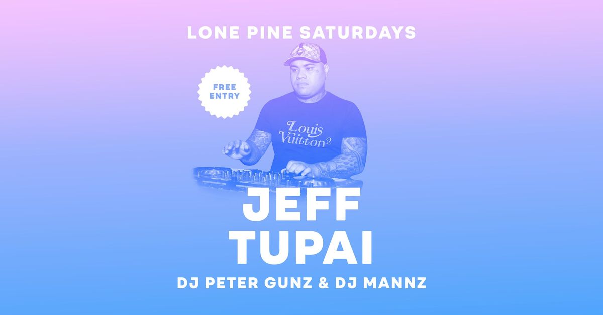 Jeff Tupai | Free entry and DJs till late!