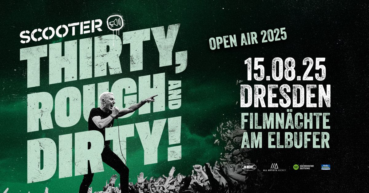 Scooter \/\/\/ Thirty, Rough and Dirty! Open Airs 2025 \/\/\/ Dresden