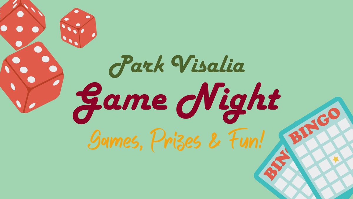 Park Visalia Game Night!