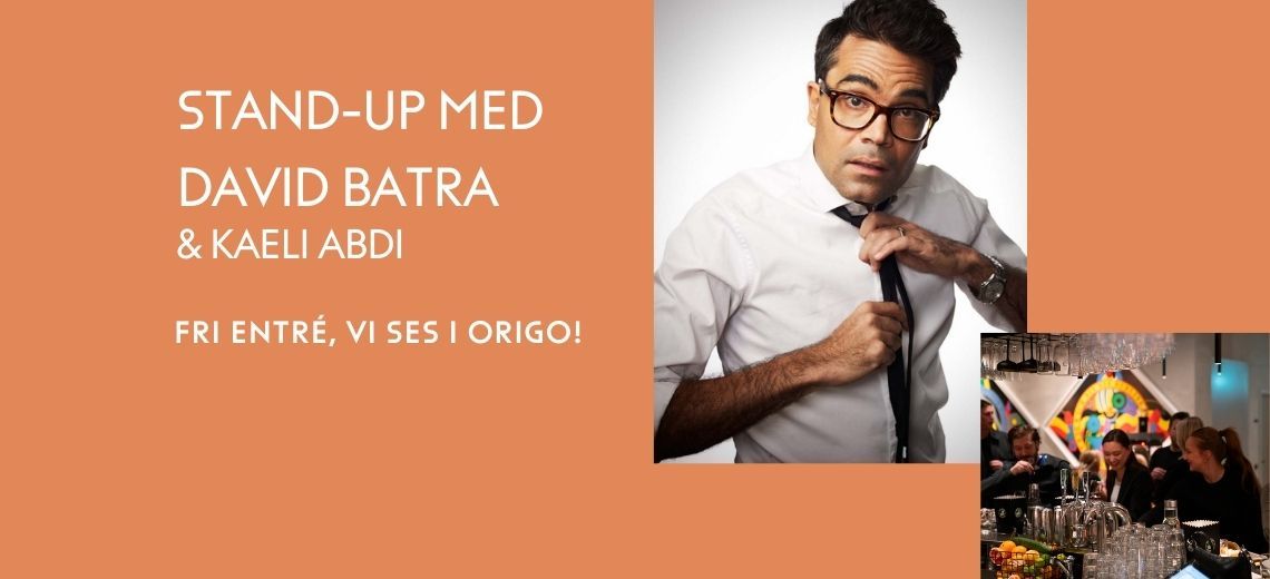 STAND-UP MED KAELI ABDI OCH DAVID BATRA. FRI ENTR\u00c9.