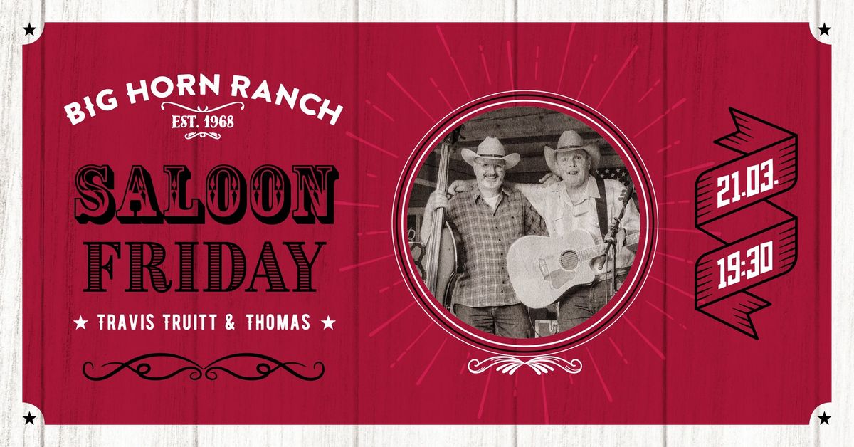 Saloon Friday mit Travis Truitt & Thomas