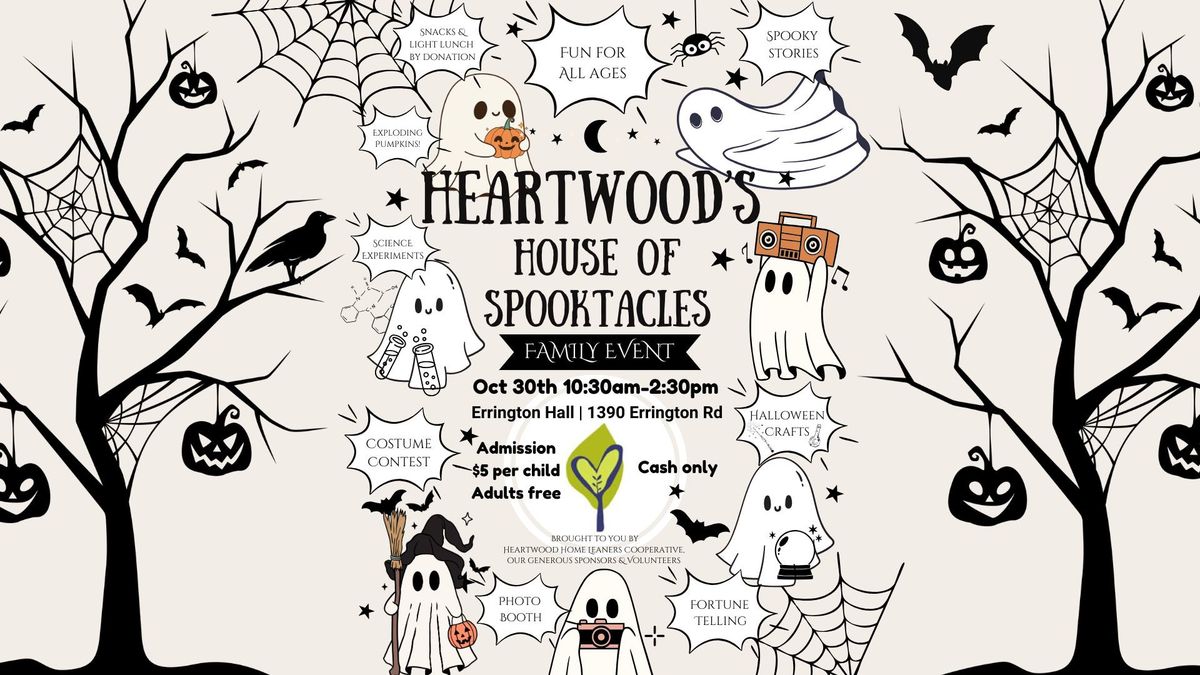 Heartwood's House of Spooktacles - Halloween fun for all ages!