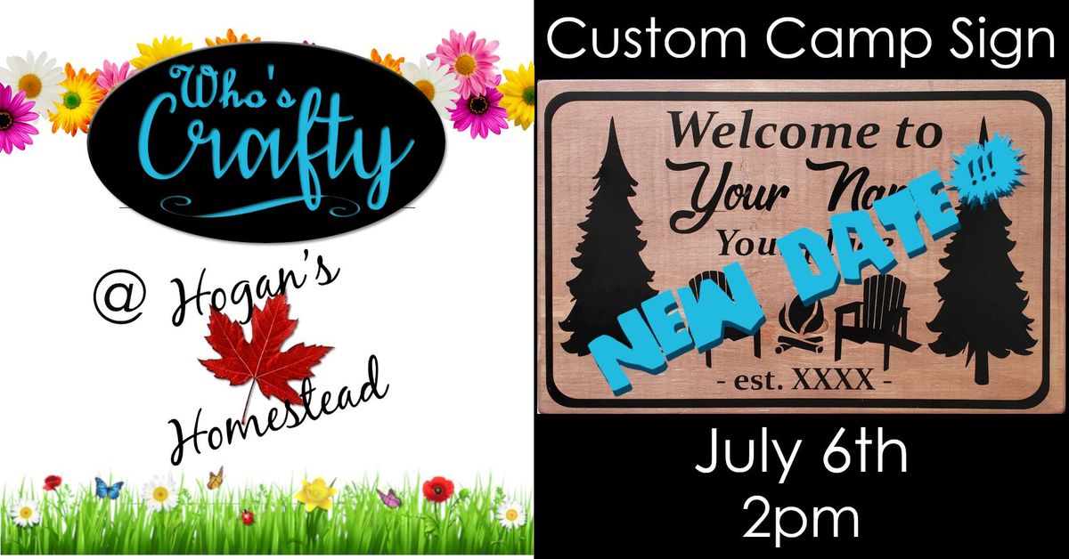 Who's Crafty Live @ Hogan's Homestead - Custom Camp Sign