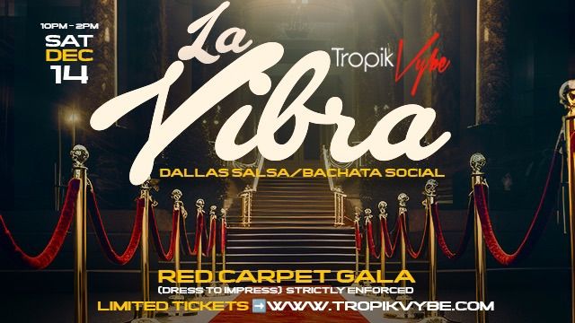 La Vibra - Dallas Salsa\/Bachata Red Carpet Gala