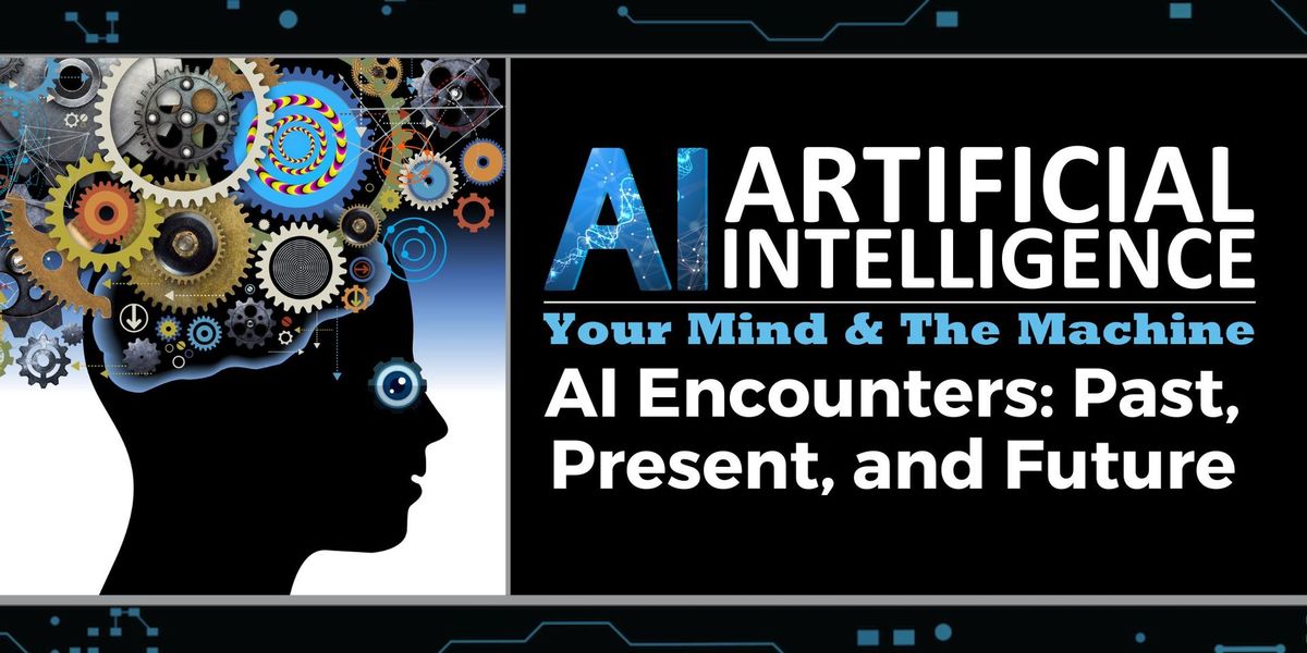 AI Encounters: Past, Present, and Future