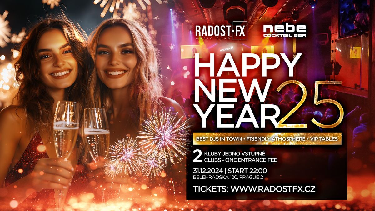 HAPPY NEW YEAR 2025 \u2022 Radost FX & Nebe B\u011blehradsk\u00e1