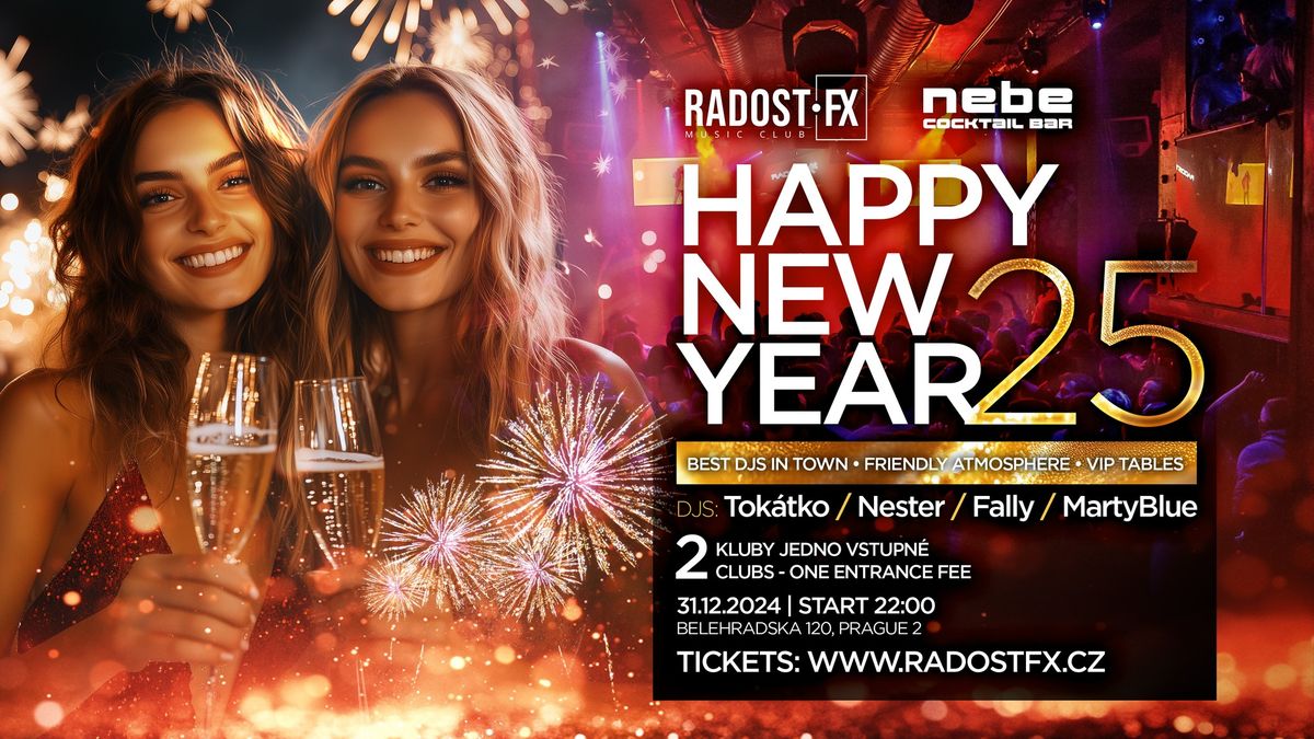 HAPPY NEW YEAR 2025 \u2022 Radost FX & Nebe B\u011blehradsk\u00e1