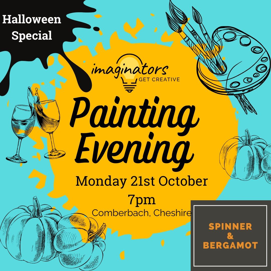 Halloween Special - Painting Evening - Spinner and Bergamot - Comberbach