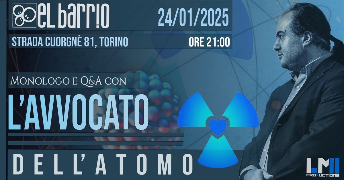 MONOLOGO E Q&A W\/ L'AVVOCATO DELL'ATOMO