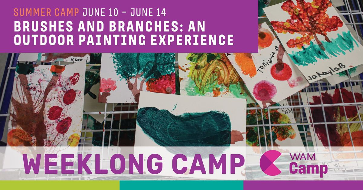 Summer WAM Camp: Brushes and Branches: An Outdoor Painting Experience | Ages 6 (finished kindergarte