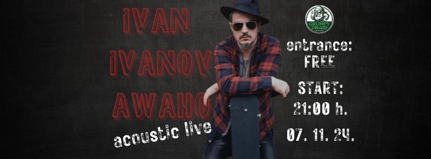 Ivan Ivanov - Awaho Accustic LIVE 