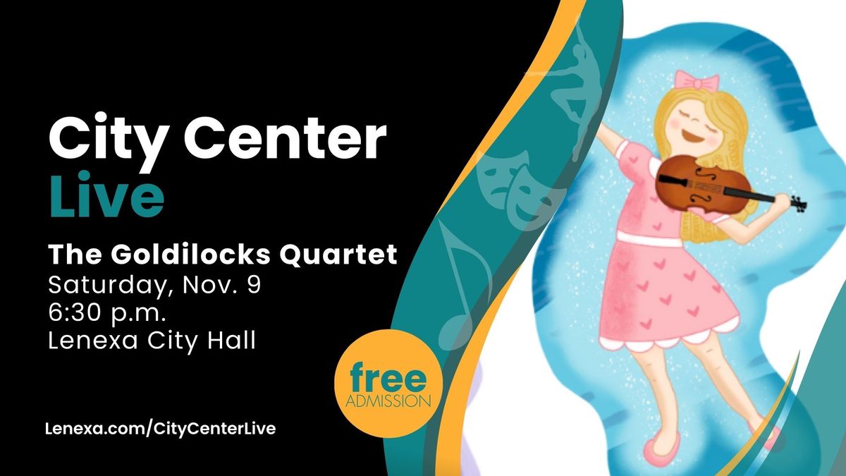 City Center Live: The Goldilocks Quartet by Leia Barrett