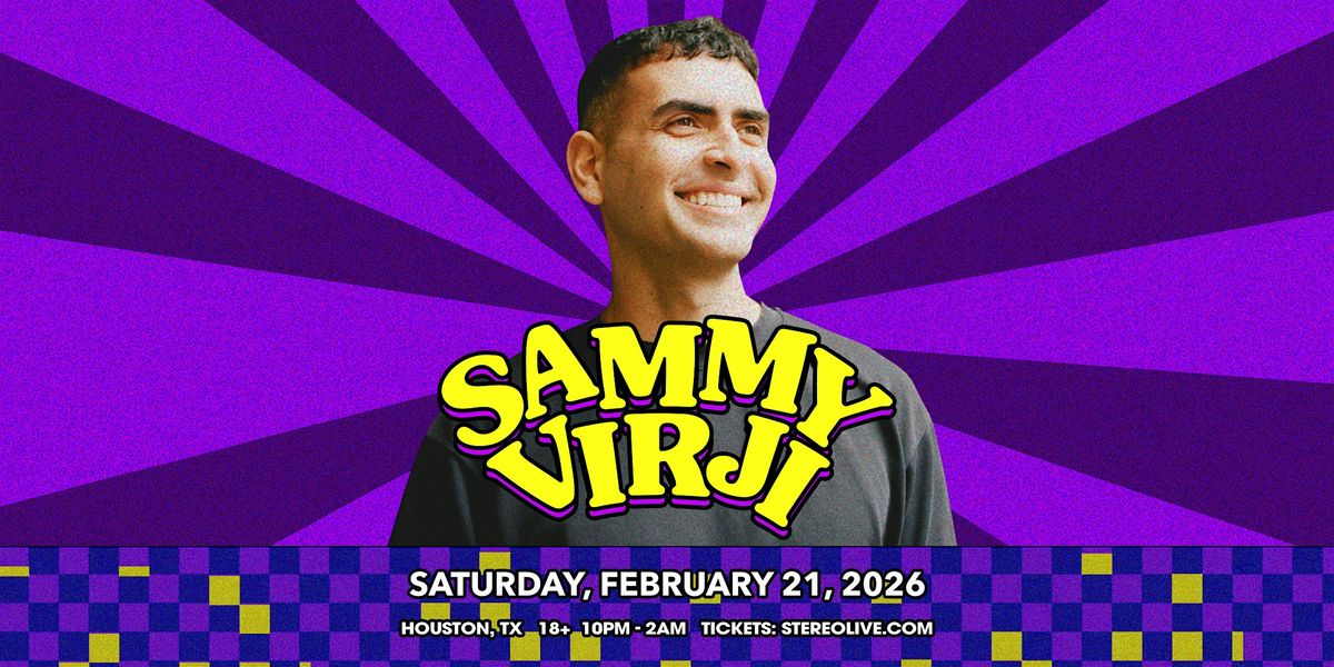 SAMMY VIRJI - Stereo Live Houston