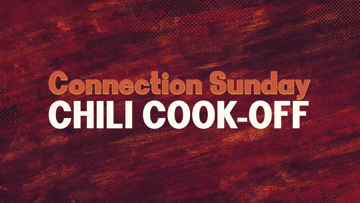 Connection Sunday Chili Cook-Off