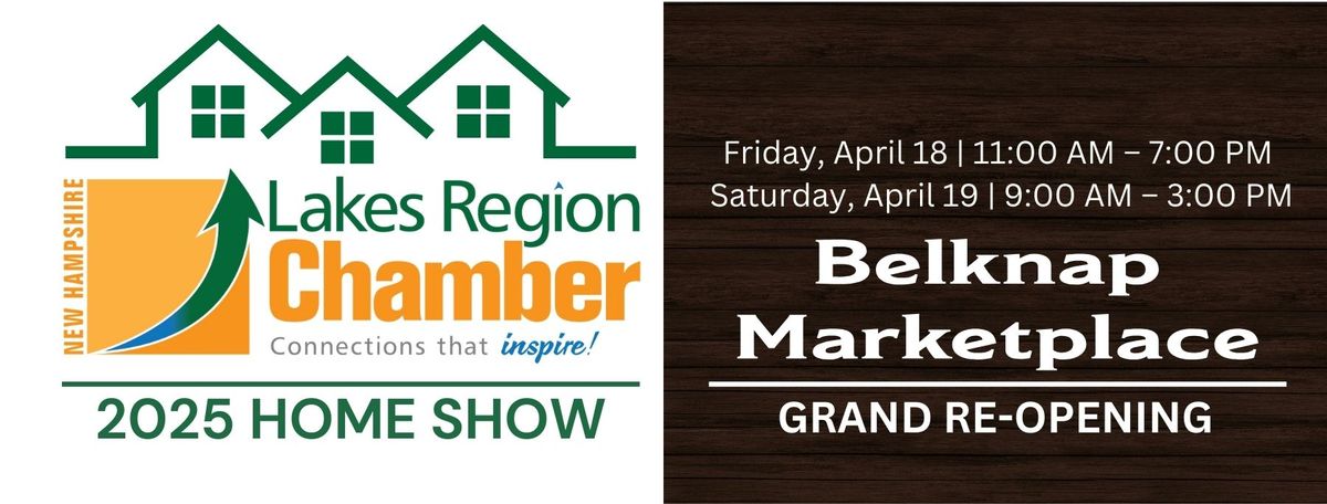 Lakes Region HOME SHOW & Belknap Marketplace Grand Re-Opening