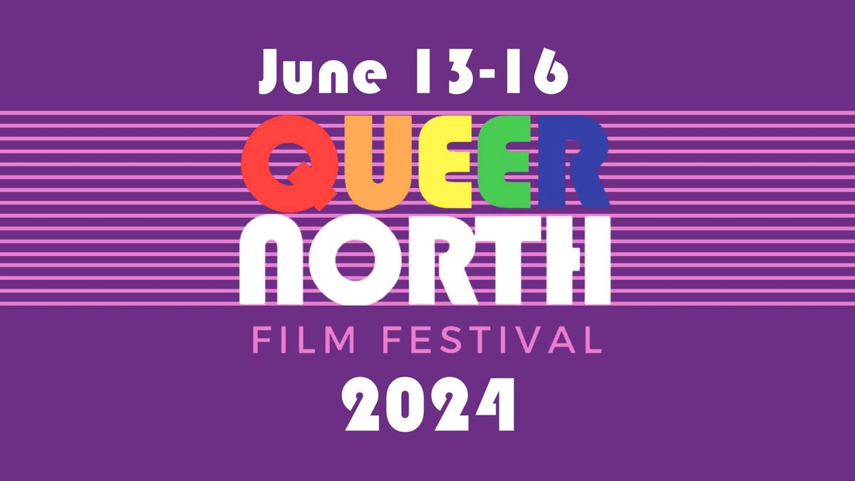 Queer North Film Festival 2024