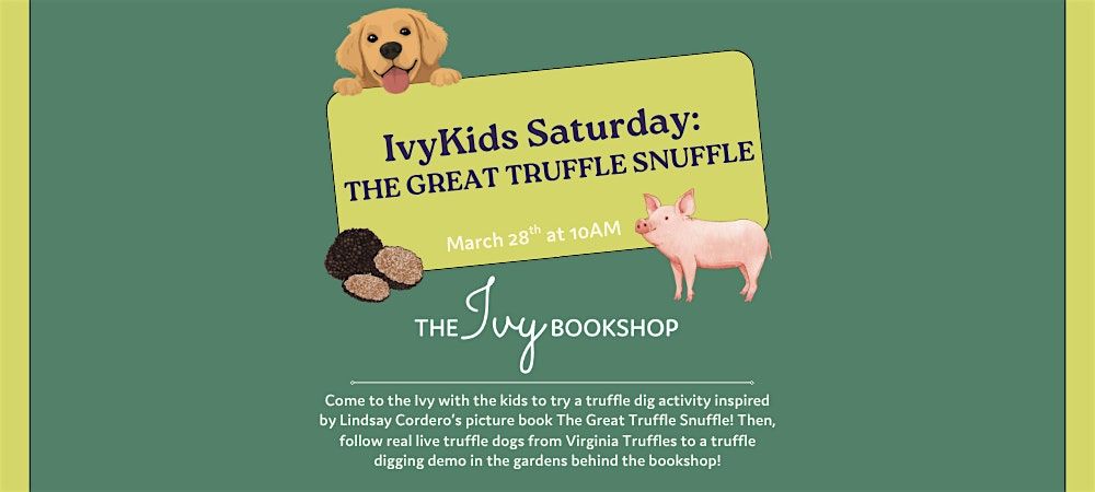 IvyKids Saturday: The Great Truffle Snuffle