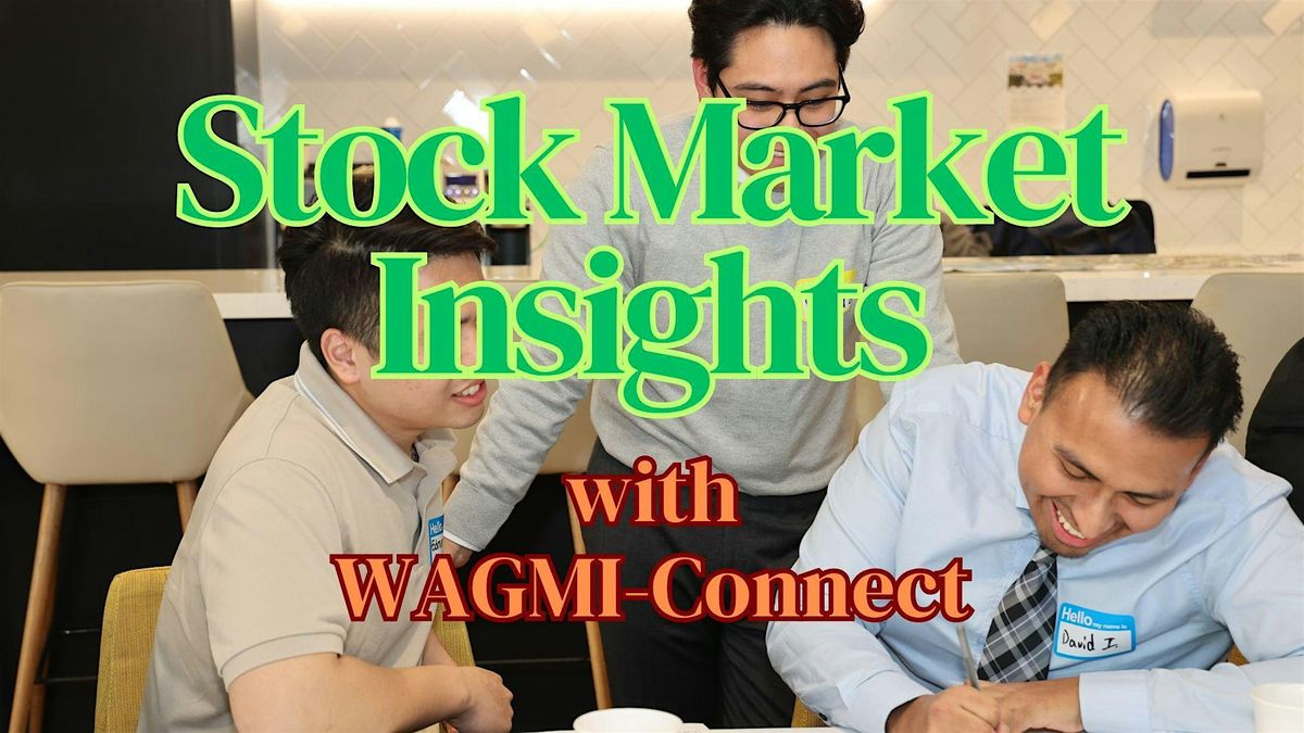 Stock Market Insights & Networking Event NYC: WAGMI-Connect