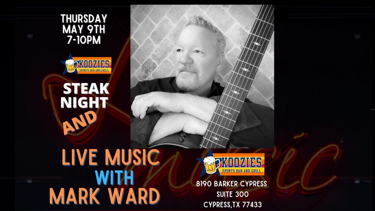 Thursday night steak night and live music with Mark Ward