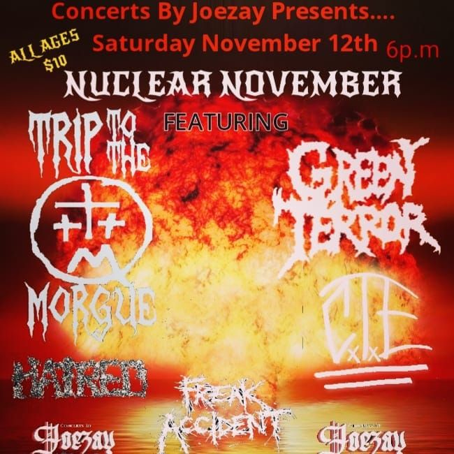 Nuclear November with Trip to the Green Terror, CTE, Hatred