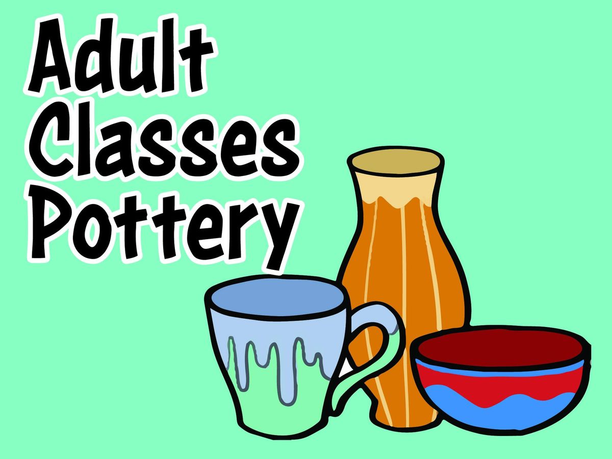 Daytime Pottery Classes - Fall Session 1