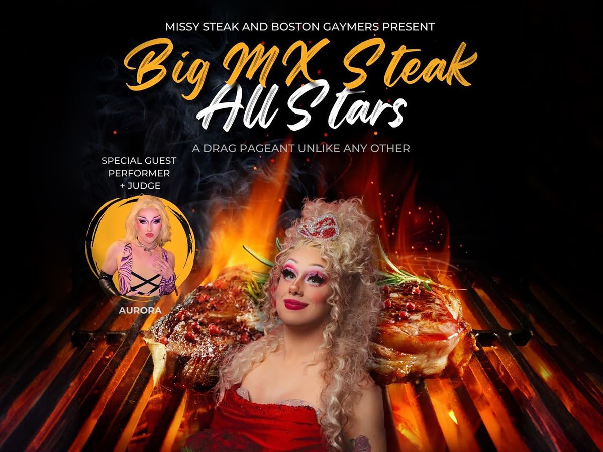 The Big MX Steak All-Stars Pageant