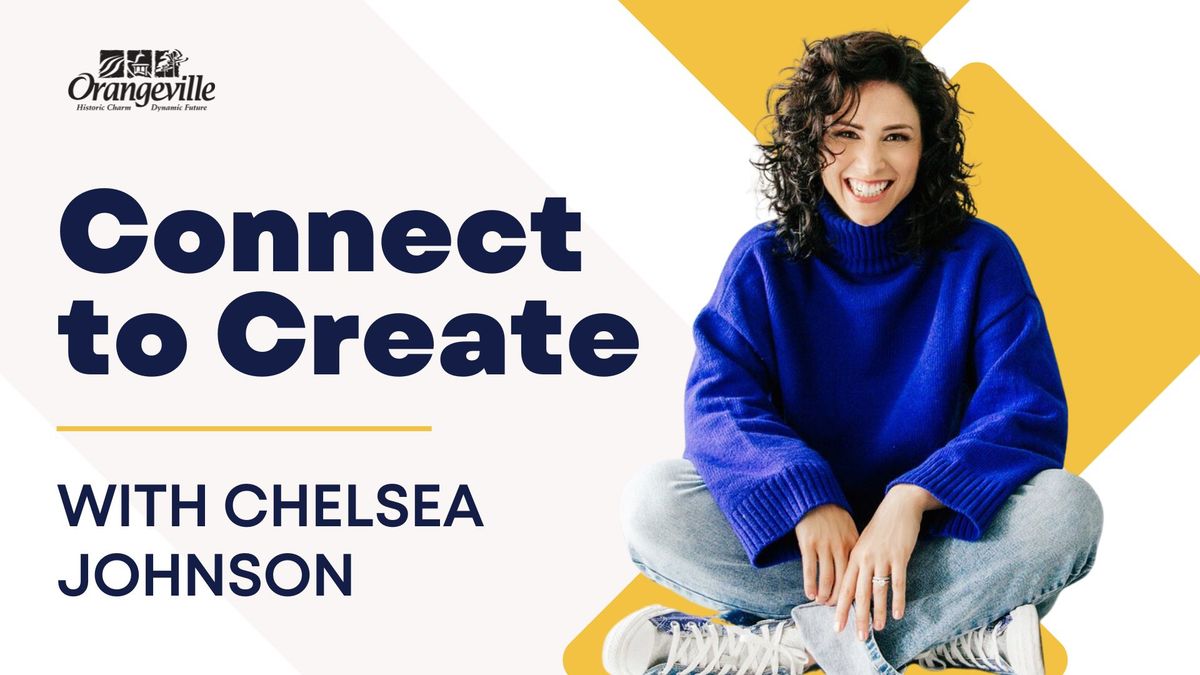 Connect to Create: Inspiration to ignite creativity in yourself and with others 