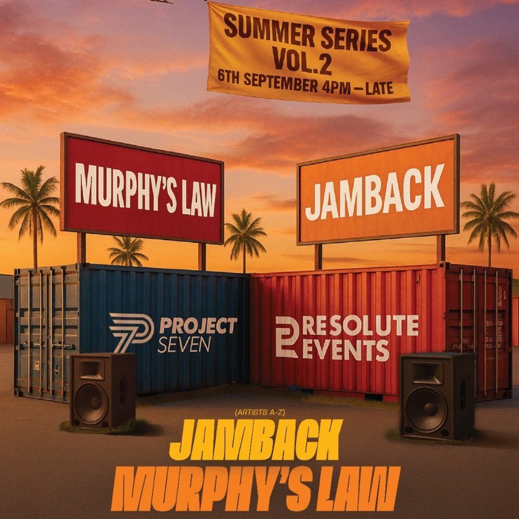 Project Seven X Resolute Presents Murphys Law, Jamback, Big Ang