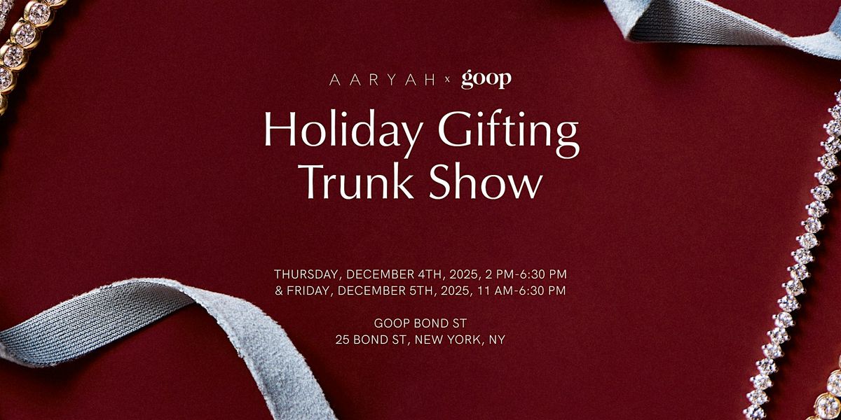 AARYAH x Goop Trunk Show