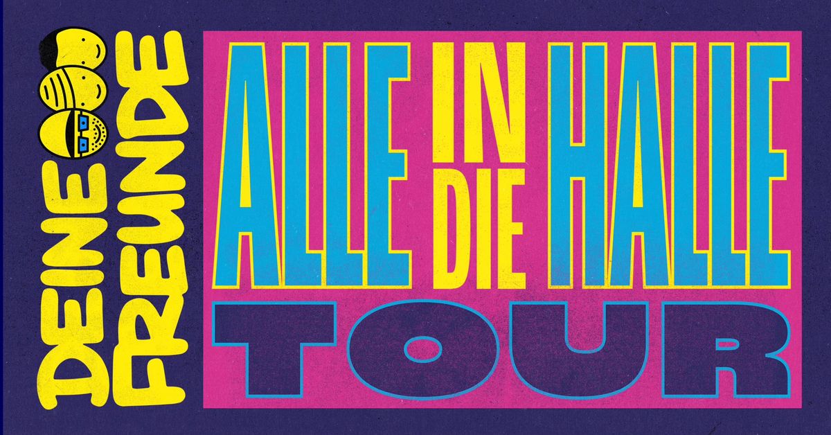 DEINE FREUNDE - DRESDEN - MESSE \/ HALLE 1