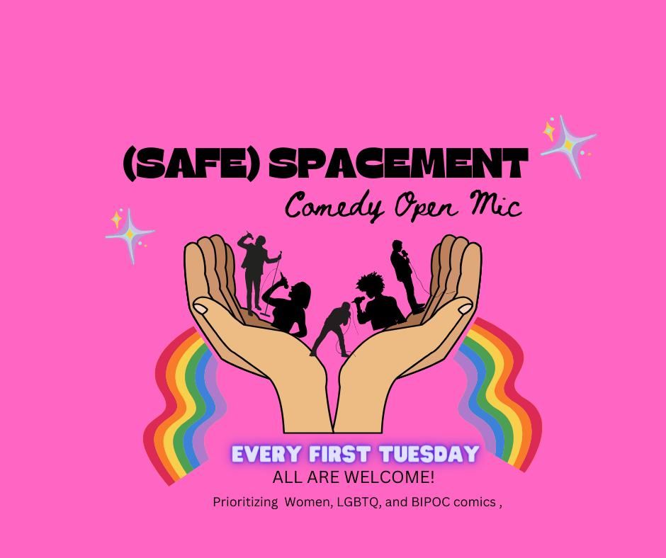 (SAFE) SPACEMENT COMEDY OPEN MIC