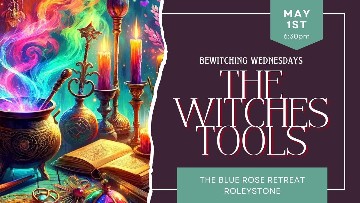 Bewitching Wednesday - The Witches Tools