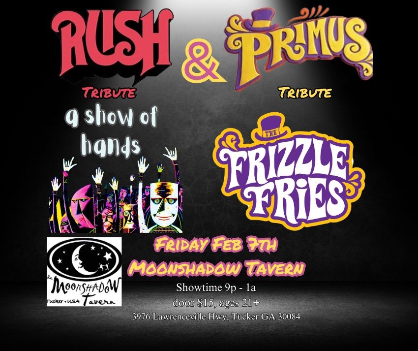 Progtastic Tribute night w\/ Show of Hands (Rush) & Frizzle Fries (Primus)