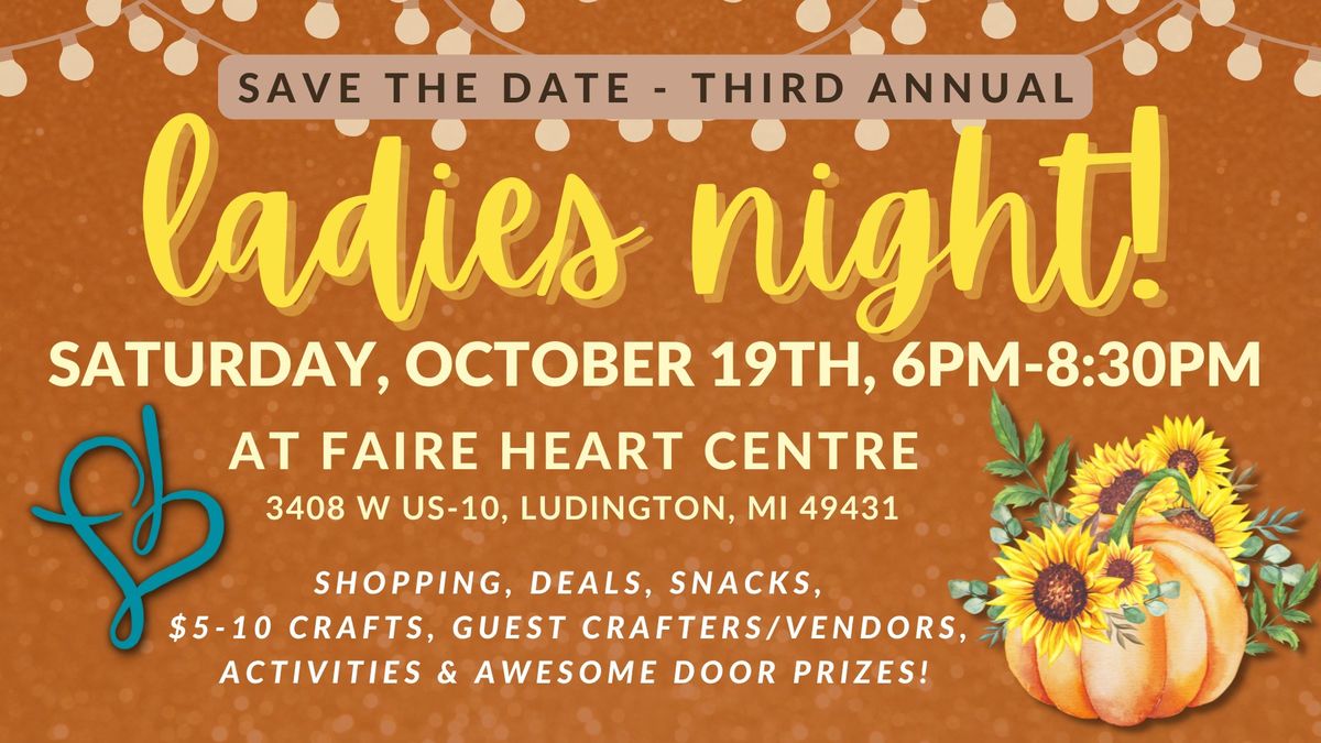 October 19th, 6pm LADIES NIGHT at Faire Heart Centre