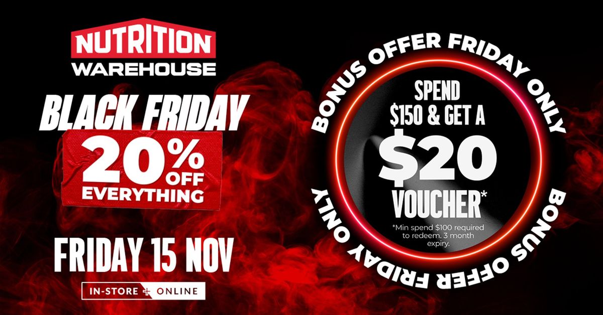 Nutrition Warehouse - Black Friday Sale  - 20% off Everything!!