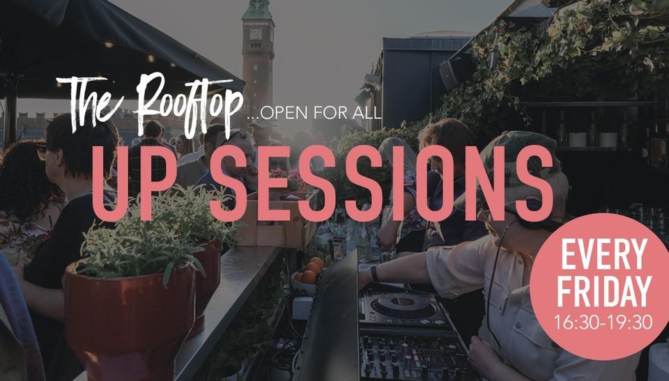 UP SESSION \/\/ ROOFTOP PARTY & DJ TUNES