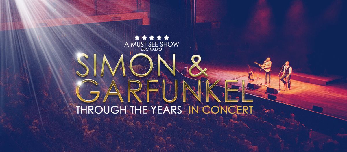 Simon and Garfunkel Through The Years - Ernst-Barlach-Theater G\u00fcstrow