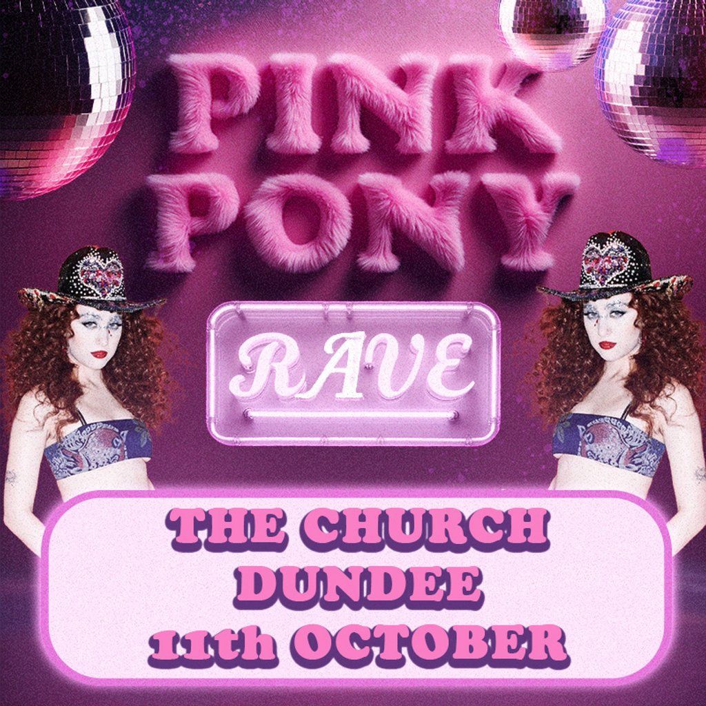 Pink Pony Rave (Dundee)