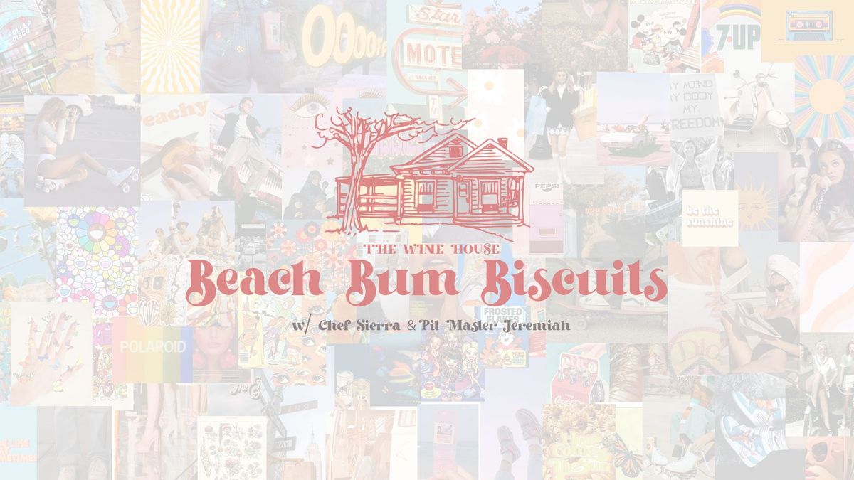 Beach Bum Biscuits Brunch! 