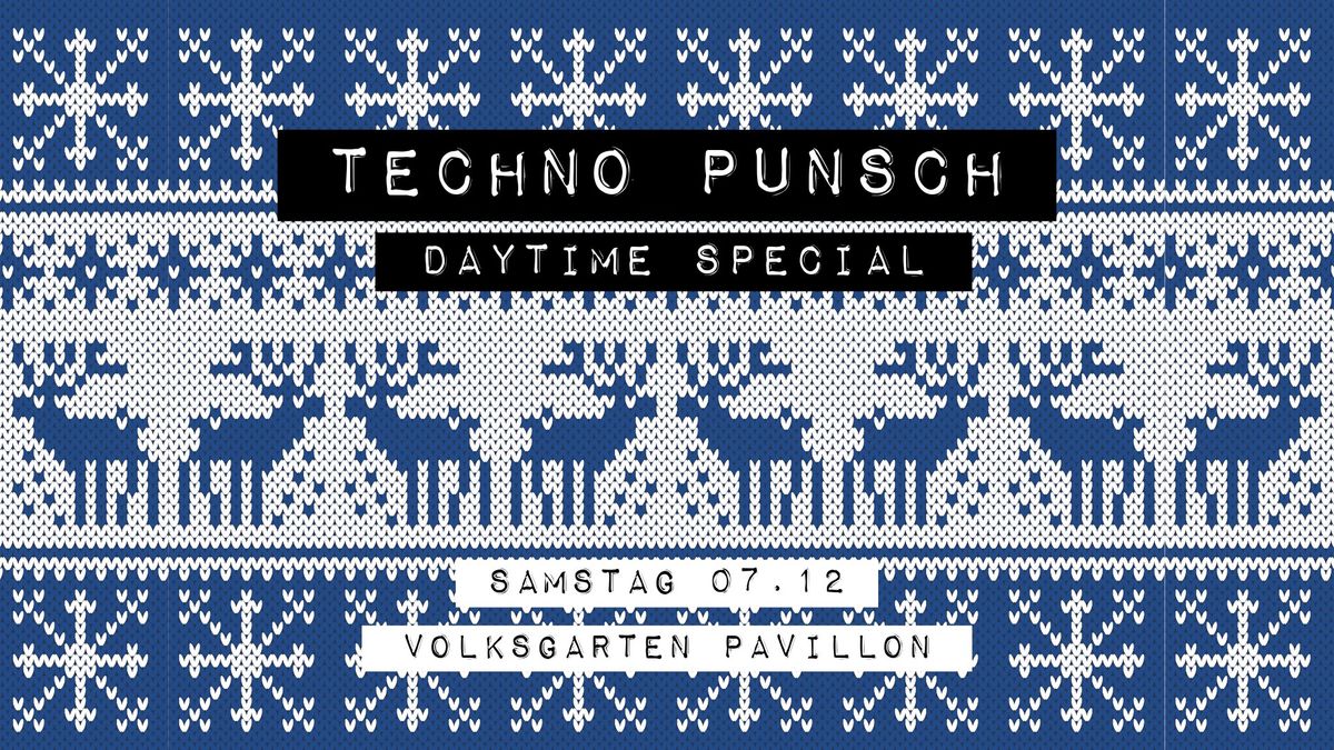 TECHNO PUNSCH | DAYTIME FUN