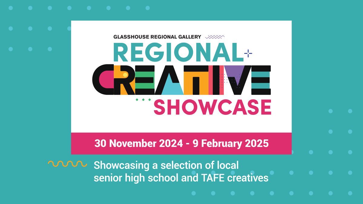 Exhibition Opening: Regional Creative Showcase 2024