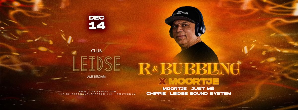 MOORTJE presents: R&Bubbling