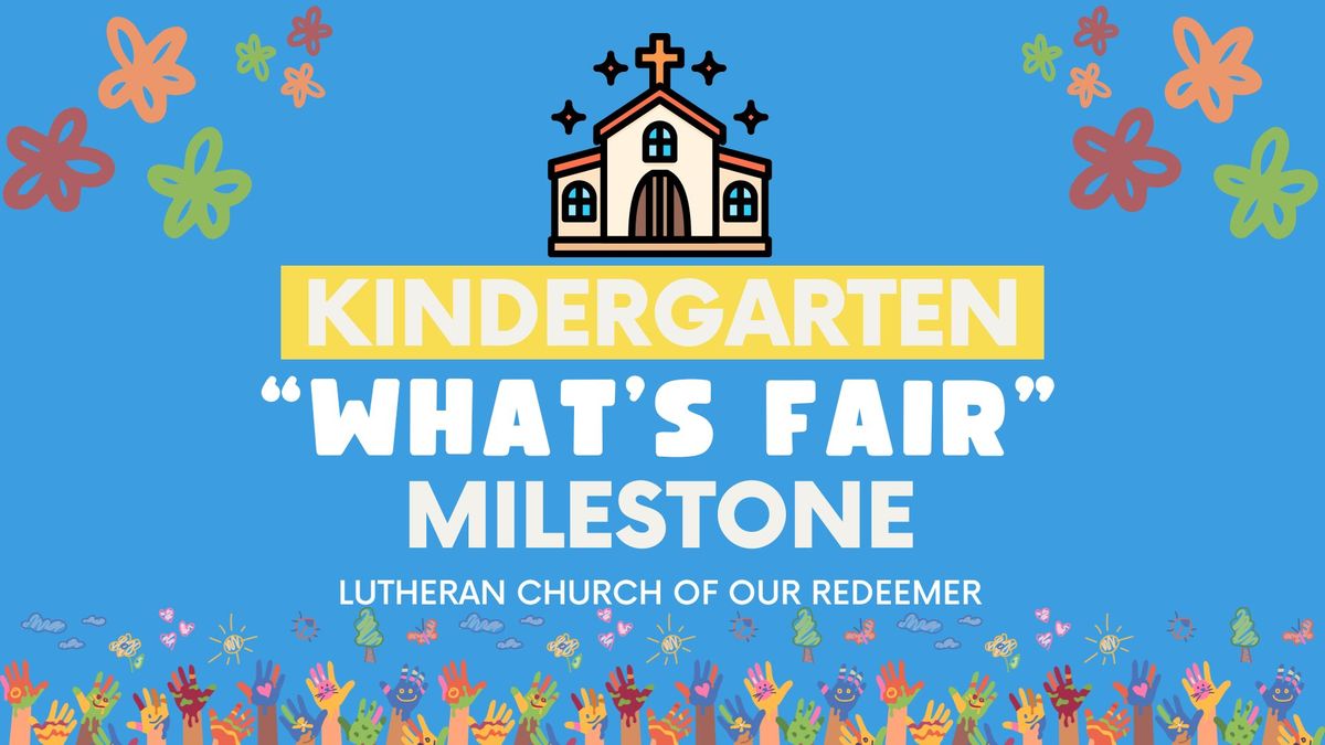 Kindergarten What's Fair Milestone